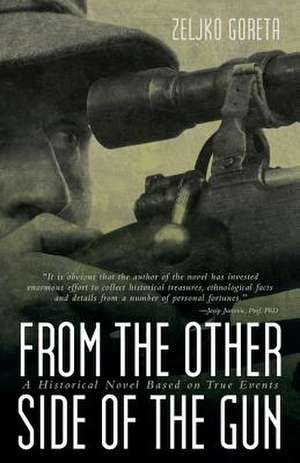 From the Other Side of the Gun de Zeljko Goreta