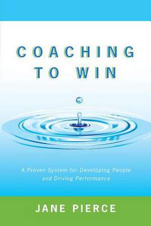 Coaching to Win de Jane Pierce