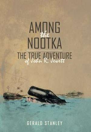 Among the Nootka de Gerald Stanley