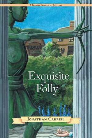 Exquisite Folly de Jonathan Carriel