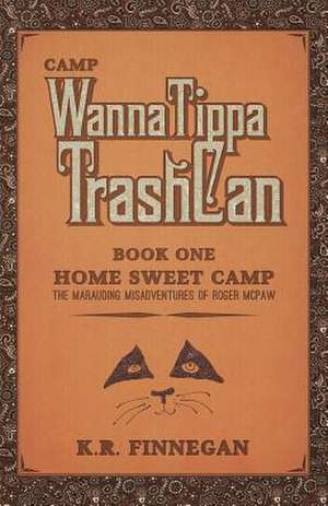 Camp Wannatippatrashcan de K. R. Finnegan