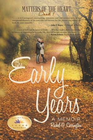 The Early Years: A Memoir de Rachel G. Carrington