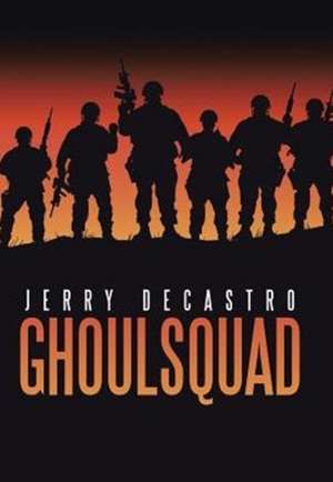 Ghoulsquad de Jerry Decastro