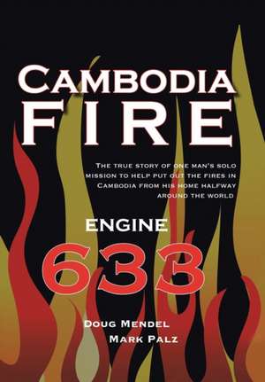 Cambodia Fire de Doug Mendel