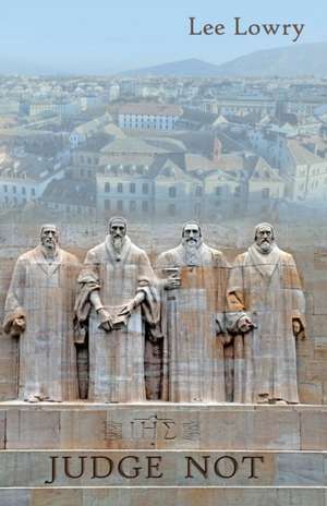 Judge Not de Lee Lowry