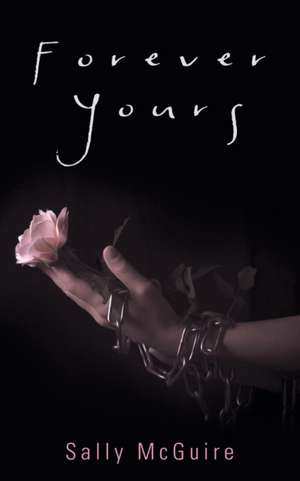 Forever Yours de Sally McGuire