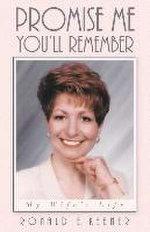 Promise Me You'll Remember de Ronald E. Keener