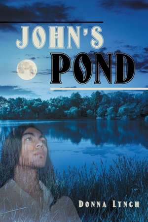 John's Pond de Donna Lynch