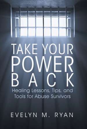 Take Your Power Back de Evelyn M. Ryan