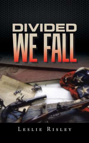 Divided We Fall de Leslie Risley