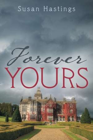 Forever Yours de Susan Hastings