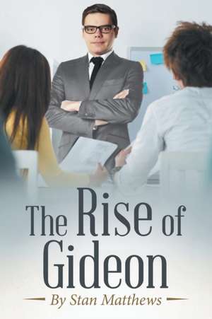 The Rise of Gideon de Stan Matthews