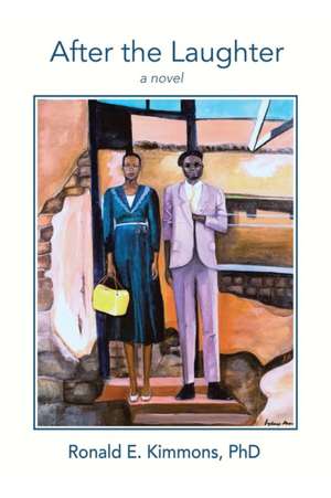 After the Laughter: A Biblical Survey of the Eyes, the Ears, the Tongue, the Hands, the Feet, the Heart, and the Mind de Ronald E. Kimmons