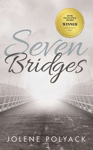 Seven Bridges de Jolene Polyack