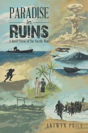 Paradise in Ruins de Antwyn Price