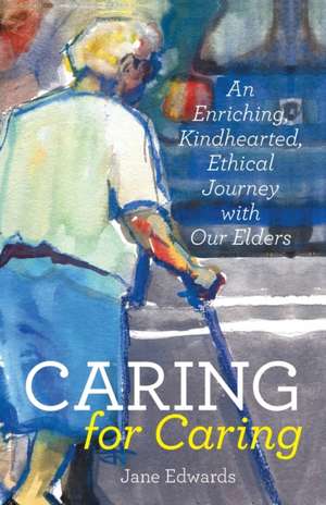 Caring for Caring de Jane Edwards