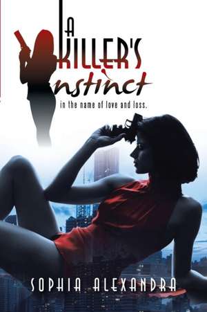 A killer's Instinct de Sophia Alexandra