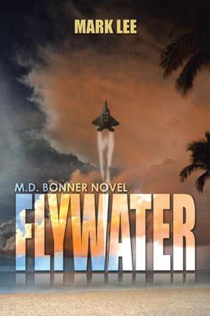 Flywater de Mark Lee Stoia