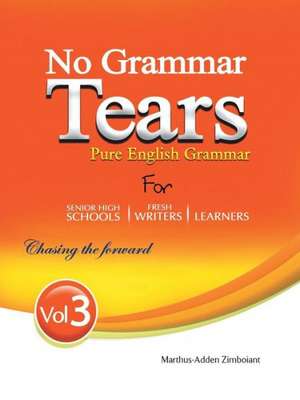 No Grammar Tears 3 de Marthus-Adden Zimboiant