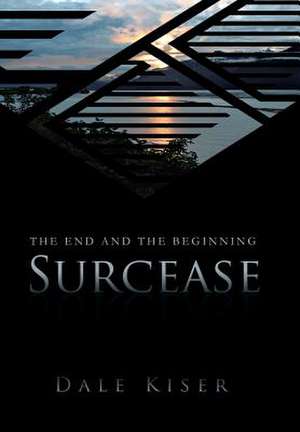 Surcease de Dale Kiser