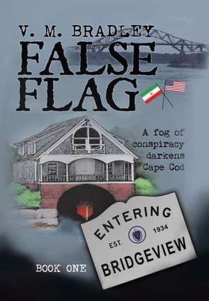 False Flag de V M Bradley