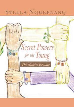 Secret Powers for the Young de Stella Nguepnang