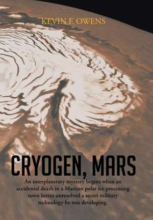 Cryogen, Mars de Kevin F Owens