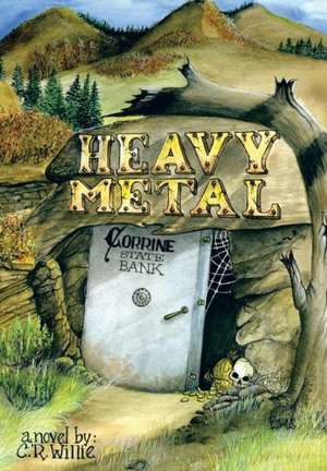 Heavy Metal de C R Willie