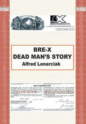 Bre-X de Alfred Lenarciak
