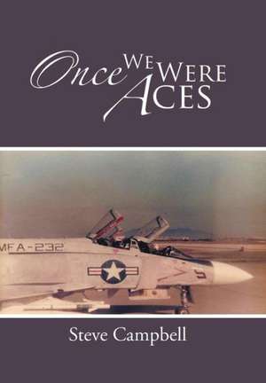 Once We Were Aces de Steve Campbell
