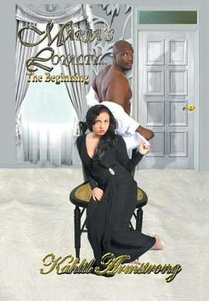 Maria's Loyalty... de Kahlil Armstrong