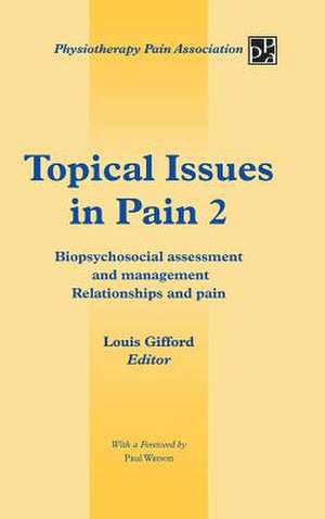 Topical Issues in Pain 2 de Louis Gifford