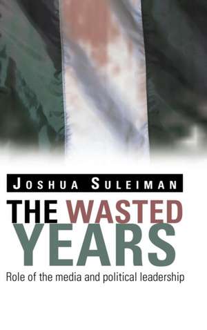 The Wasted Years de Joshua Suleiman