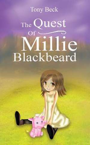 The Quest of Millie Blackbeard de Tony Beck