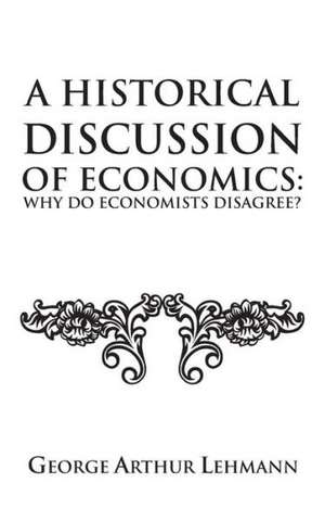 A Historical Discussion of Economics de George Arthur Lehmann