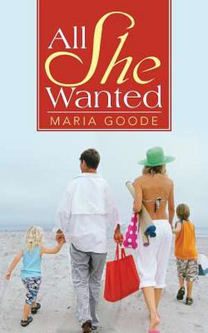 All She Wanted de Maria Goode