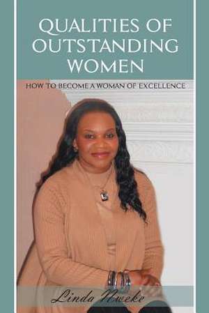 Qualities of Outstanding Women de Linda Nweke