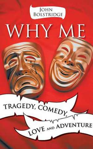 Why Me de John Bolstridge