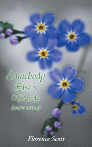 Somebody Else's Words de Florence Scott