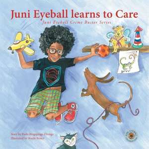 Juni Eyeball Learns to Care de Rudo Bingepinge-Dzenga