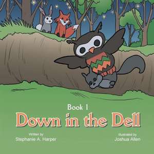 Down in the Dell de Stephanie A. Harper