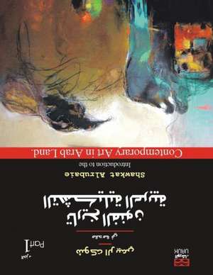 Introduction to the Contemporary Art in Arab Land de Shawkat Alrubaie