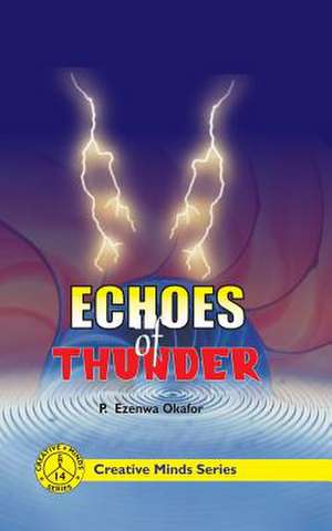 Echoes of Thunder de P. Ezenwa Okafor