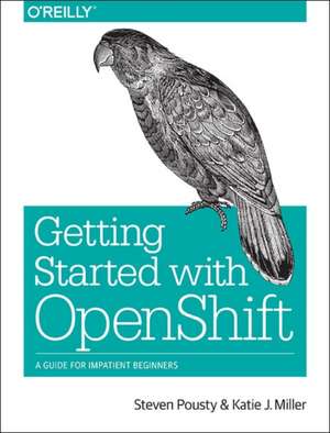 Getting Started with OpenShift de Steve Pousty