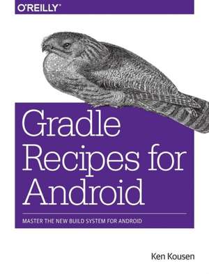 Gradle Recipes for Android de Ken Kousen