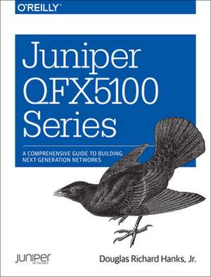 Juniper QFX5100 Series de Douglas Richard Hanks