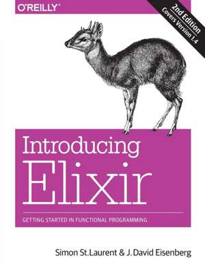 Introducing Elixir, 2e de Simon St. Laurent