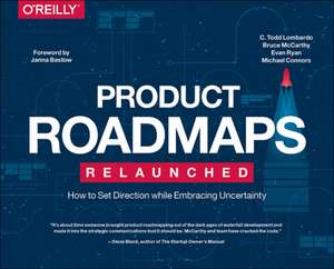 Product Roadmaps Relaunched de C. Todd Lombardo