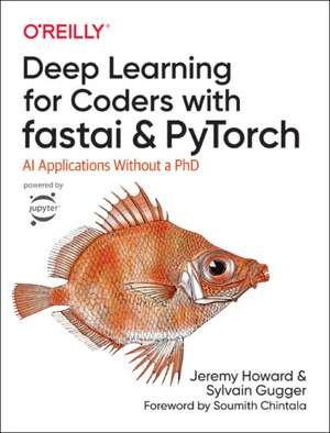 Deep Learning for Coders with fastai and PyTorch de Jeremy Howard