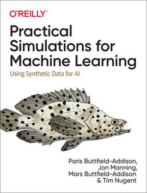 Practical Simulations for Machine Learning de Paris Buttfield Addis